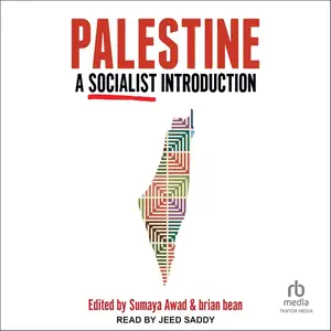 Palestine: A Socialist Introduction [Audiobook]