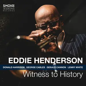 Eddie Henderson, George Cables, Donald Harrison, Gerald Cannon & Mike Clark - Witness to History (2023)