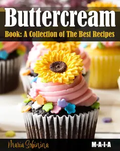 Buttercream Book - A Collection of The Best Recipes