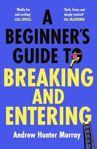 A Beginner's Guide to Breaking and Entering