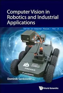 Computer Vision In Robotics And Industrial Applications