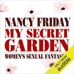 My Secret Garden: Women's Sexual Fantasies [Audiobook]