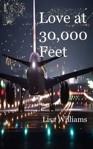 «Love at 30,000 Feet» by Lisa Williams