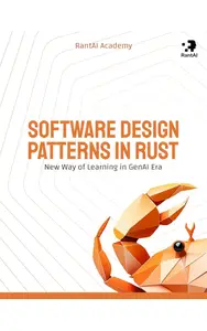 Software Design Patterns In Rust (Non-Numerical Series Book 3)