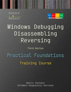Practical Foundations of Windows Debugging, Disassembling, Reversing (3rd Edition)