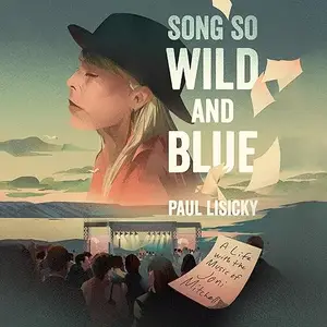 Song So Wild and Blue: A Life with the Music of Joni Mitchell [Audiobook]