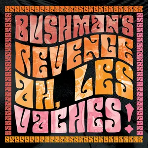 Bushman's Revenge - Ah Les Vaches! (2026) [Official Digital Download 24/48]