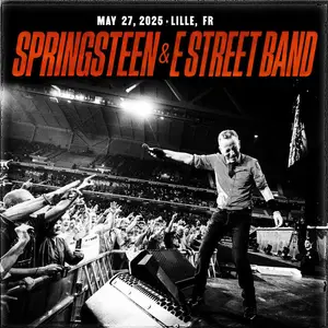 Bruce Springsteen – 2025-05-27 - Stade Pierre Mauroy, Lille, FR (2025)