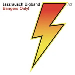 Jazzrausch Bigband - Bangers Only! (2024) [Official Digital Download 24/44-96]