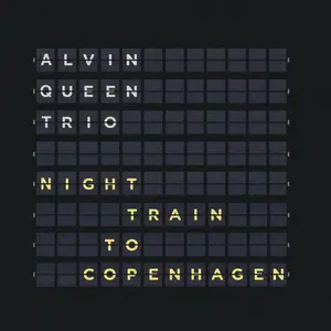 Alvin Queen Trio - Night Train to Copenhagen (2021) [Official Digital Download 24/96]