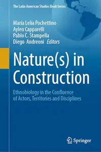 Nature(s) in Construction: Ethnobiology in the Confluence of Actors, Territories and Disciplines