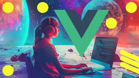 Vue JS Bootcamp: Complete Vue JS With 10 Job Ready Projects