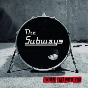 The Subways - When I'm With You (2025)