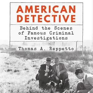 American Detective: Behind the Scenes of Famous Criminal Investigations