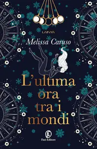 Melissa Caruso - L'ultima ora tra i mondi