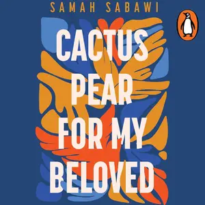 Cactus Pear for My Beloved: A Family Story from Gaza