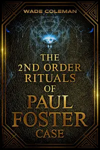 The Second Order Rituals of Paul Foster Case