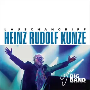 Heinz Rudolf Kunze & Big Band Der Bundeswehr - Lauschangriff (2024)