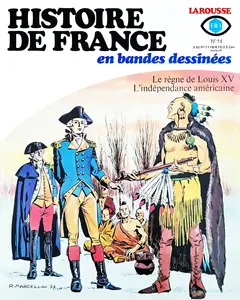 Histoire De France En BD - Tome 14 - Le Regne De Louis XV - Lindependance Americaine