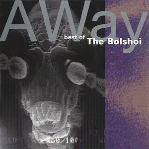 The Bolshoi - A Way: Best of The Bolshoi (Comp, 1999)