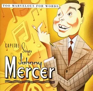 VA - Too Marvelous For Words: Capitol Sings Johnny Mercer (1991)