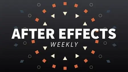 After Effects Weekly [Updated 8/1/2019]