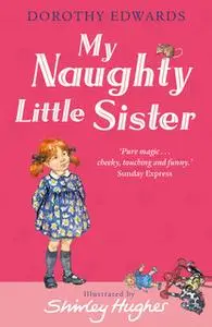 «My Naughty Little Sister» by Dorothy Edwards