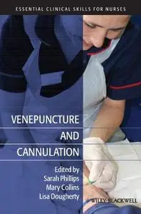 Venepuncture and Cannulation (Essential Clinical Skills for Nurses)