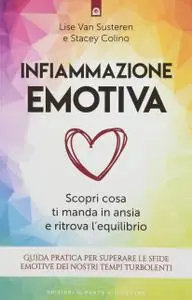 Lise Van Susteren, Stacey Colino - Infiammazione emotiva