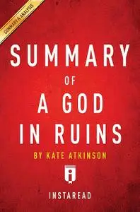 «A God in Ruins by Kate Atkinson | Summary & Analysis» by Instaread