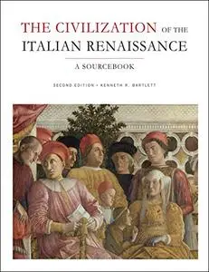 The Civilization of the Italian Renaissance: A Sourcebook, 2nd Edition