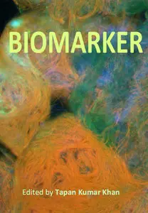 "Biomarker" ed. by Tapan Kumar Khan