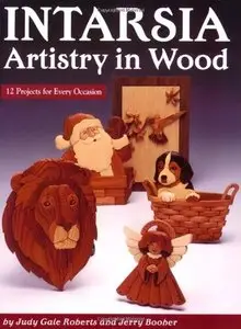 Intarsia: Artistry In Wood: 12 Projects for Every Occasion