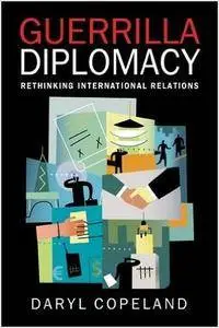 Guerrilla Diplomacy: Rethinking International Relations