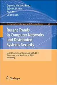 Recent Trends in Computer Networks and Distributed Systems Security