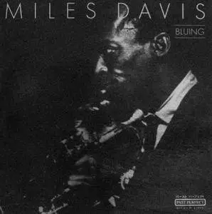 Miles Davis - Bluing (1949-1951) {Past Perfect Silver Line 204377-203 rel 2000}