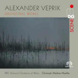 BBC Symphony Orchestra Wales, Christoph-Mathias Mueller - Veprik: Orchestral Works (2019)