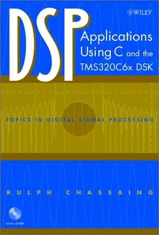 DSP Applications Using C and the TMS320C6x DSK