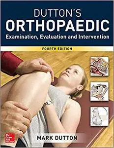 Dutton's Orthopaedic: Examination, Evaluation and Intervention, Fourth Edition