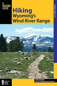 Hiking Wyoming's Wind River Range, 2nd