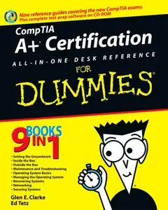 CompTIA A+ Certification All-In-One Desk Reference For Dummies {Repost}