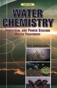 Water Chemistry. Industrial and Power Station Water Treatment (Repost)