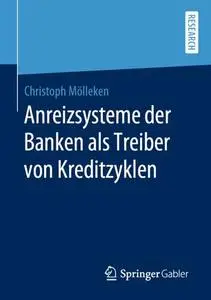 Anreizsysteme der Banken als Treiber von Kreditzyklen