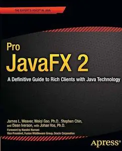Pro JavaFX 2: A Definitive Guide to Rich Clients with Java Technology (Repost)