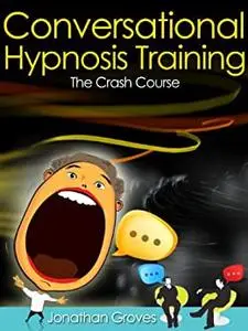 Hypnosis Training: Conversational Hypnosis