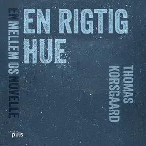«En rigtig hue» by Thomas Korsgaard