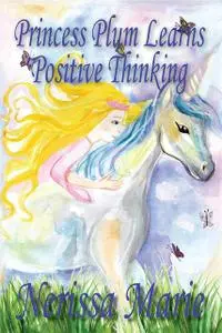 «Princess Plum Learns Positive Thinking (Short Moral Stories For Kids) Kids Books – Adventure Dream Bedtime Stories For