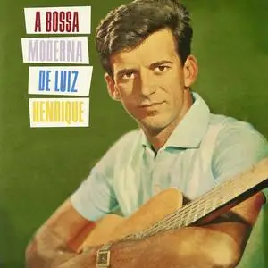 Luiz Henrique - A Bossa Moderna De Luiz Henrique (1964/2023) [Official Digital Download 24/96]