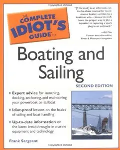 The Complete Idiot's Guide to Boating and Sailing (2nd Edition) (Repost)