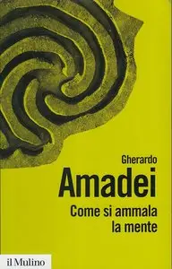 Gherardo Amadei – Come si ammala la mente